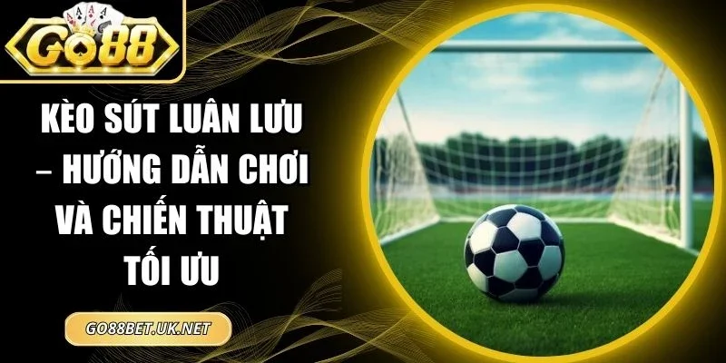 Kèo sút luân lưu